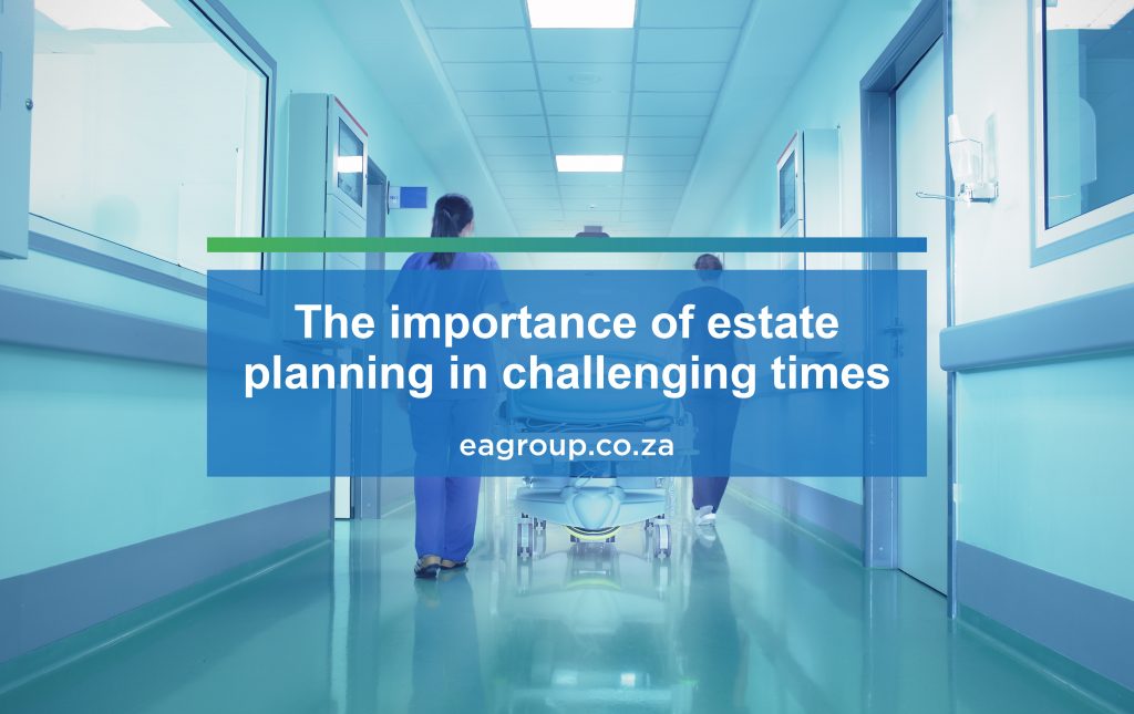 The importance of estate planning in challenging times